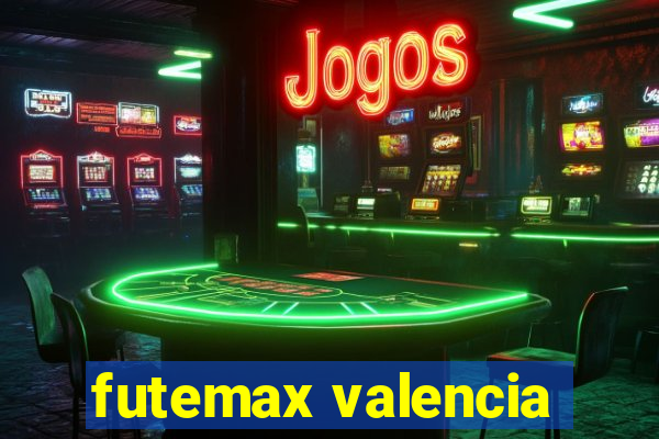 futemax valencia